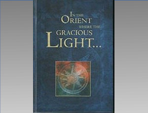 Okładka książki "
In the Orient where the Gracius Light..."